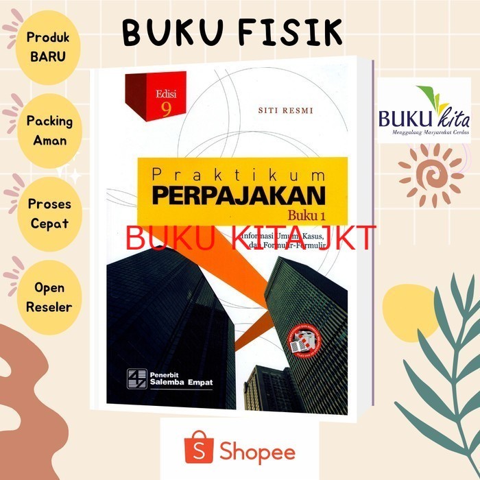 

BUKU PRAKTIKUM PERPAJAKAN EDISI 9 BUKU 1 - SITI RESMI