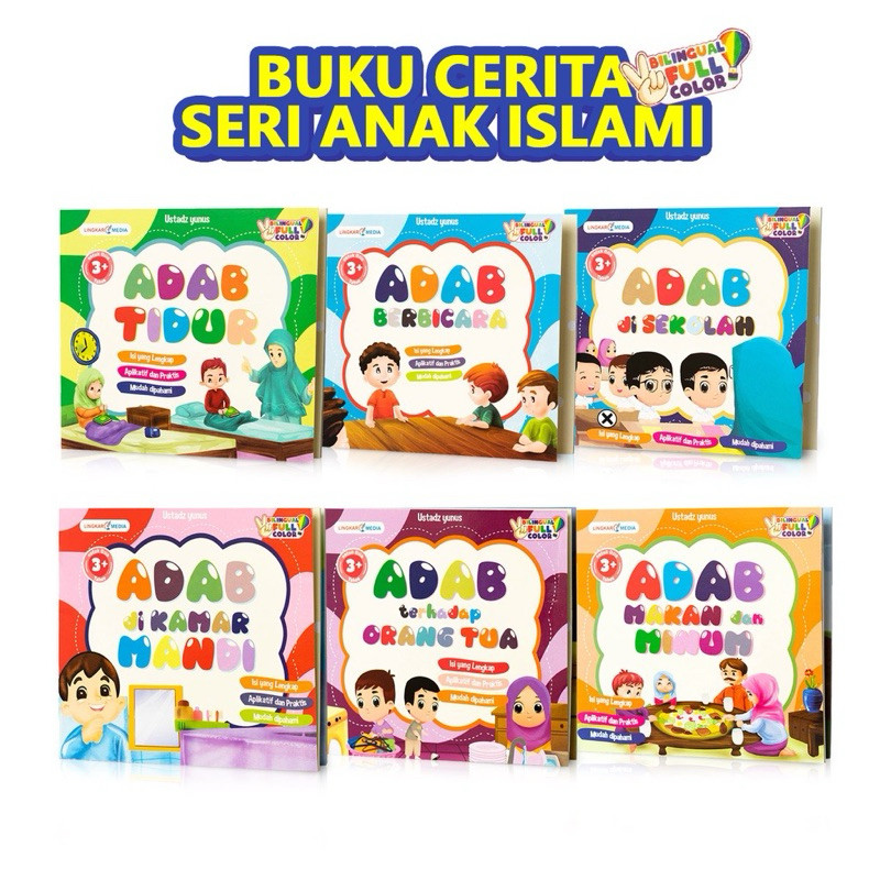 

Buku Cerita Anak Bergambar Islami Seri Adab Usia 3 Tahun Bilingual Full Color : Adab Berbicara / Adab Di Kamar Mandi / Adab Di Sekolah / Adab Makan Dan Minum / Adab Terhadab Orang Tua / Adab Tidur