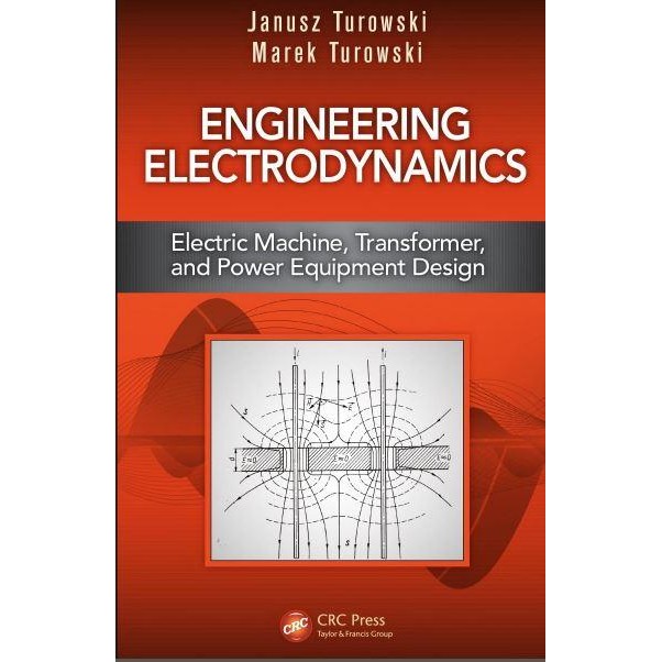 Engineering Electrodynamics Electric Machine, Transformer,
