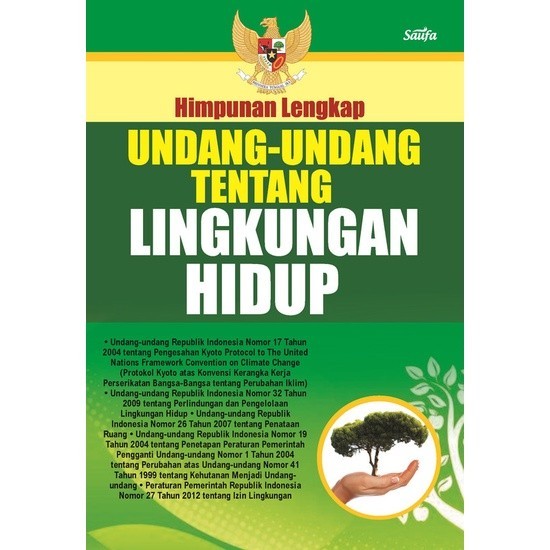 Himpunan Lengkap Undang-Undang Tentang Lingkungan Hidup - Saufa