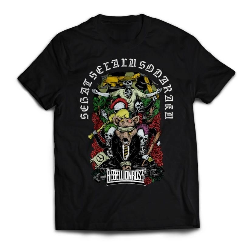 T-shirt Rebellion Rose | Sehat Selalu Saudaraku kaos band metal baju distro pria wanita bahan katun 