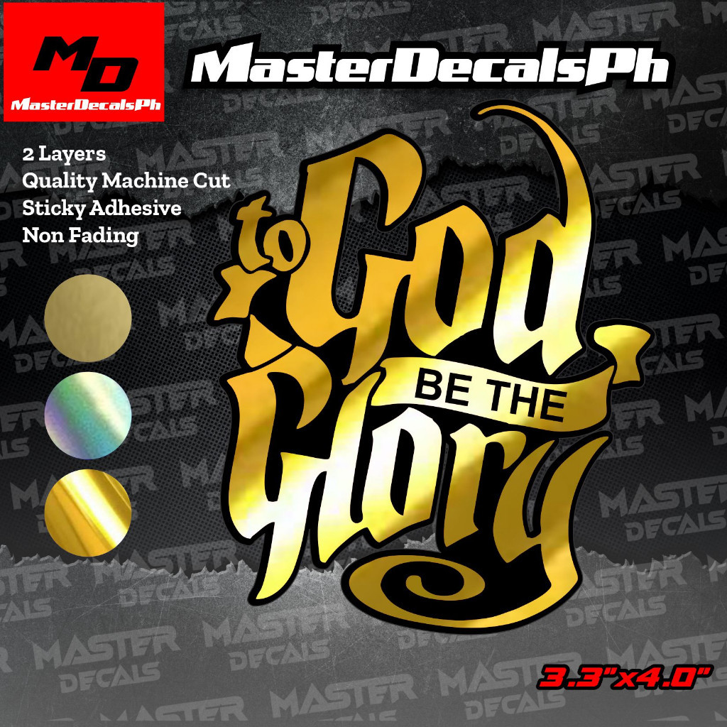 

To GOD be The Glory Sticker, 2 LAYERS Die Cut Sticker, Machine Cut Waterproof