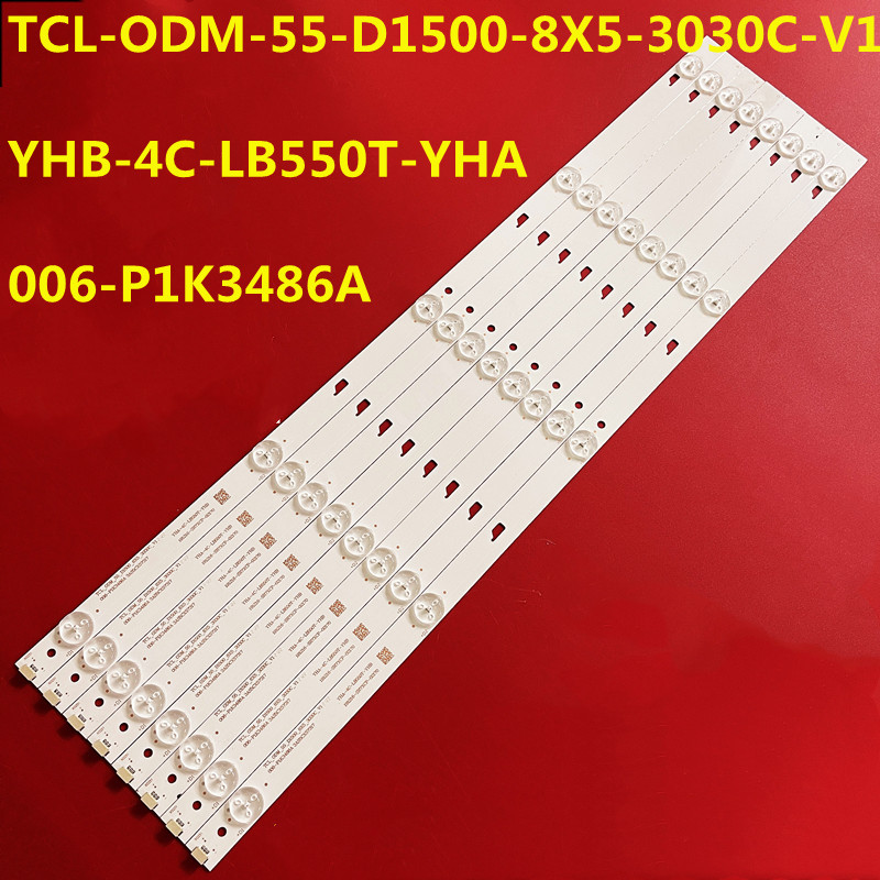 8PCS LED Strip T CL-ODM-55-D1500-8X5-3030C-V1 YHB-4C-LB550T-YHA 006-P1K3486A 55L26CMC 55L2600C 55U36
