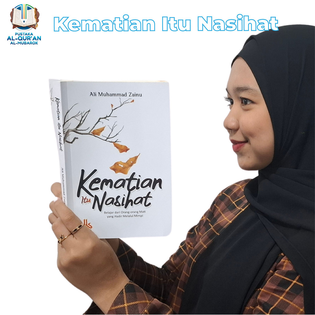 Kematian Itu Nasihat ORIGINAL Buku Inspirasi, Kata Motivasi Islami, Islami Remaja, Islam