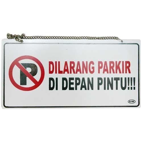 

Papan Sign Dilarang Parkir di Depan Pintu