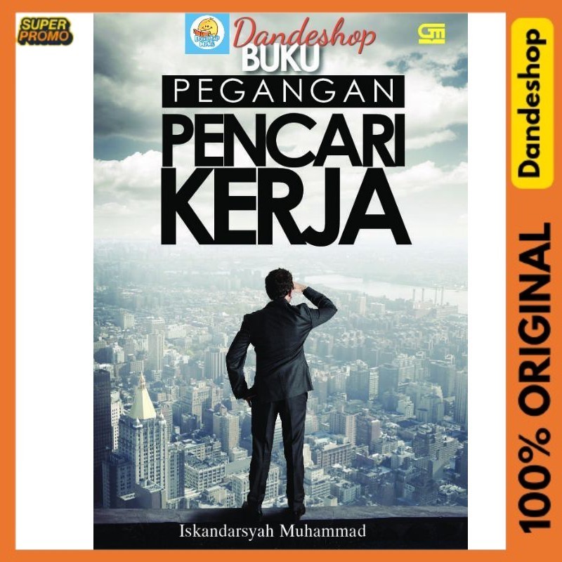 Buku Pegangan Pencari Kerja - Buku Oleh Iskandarsyah Muhammad