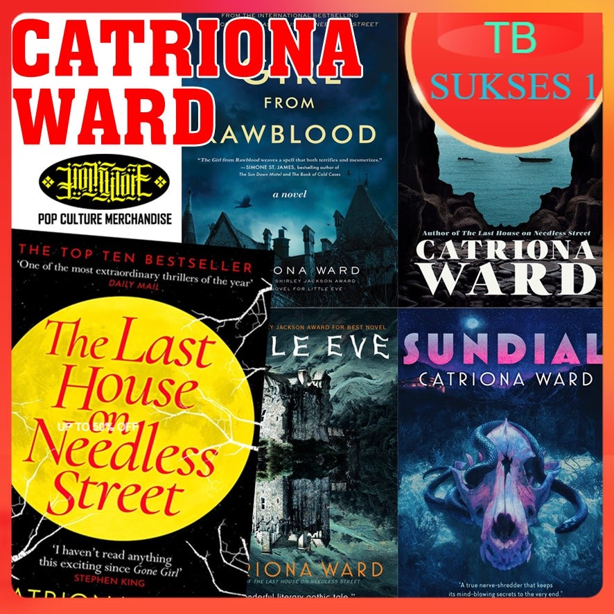 ENGLISH Catriona Ward: Rawblood, Looking Glass Sound, Little Eve, Sundial, Last House Needless Stree