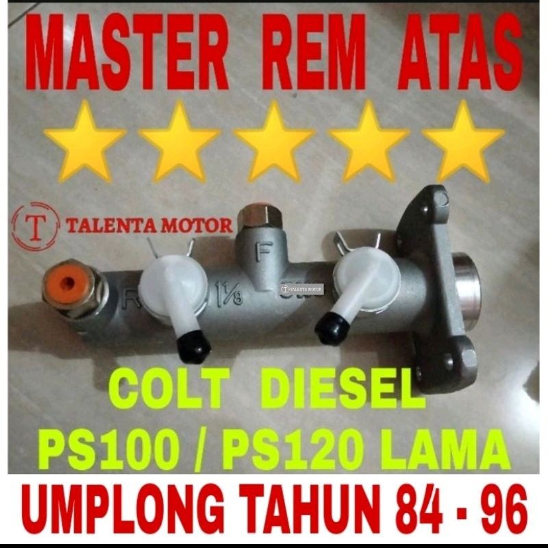 MASTER REM ATAS COLT DIESEL LAMA / UMPLUNG BISA AKAL KE FE 81 82 83  PS100 / PS120 TAHUN 84 - 95