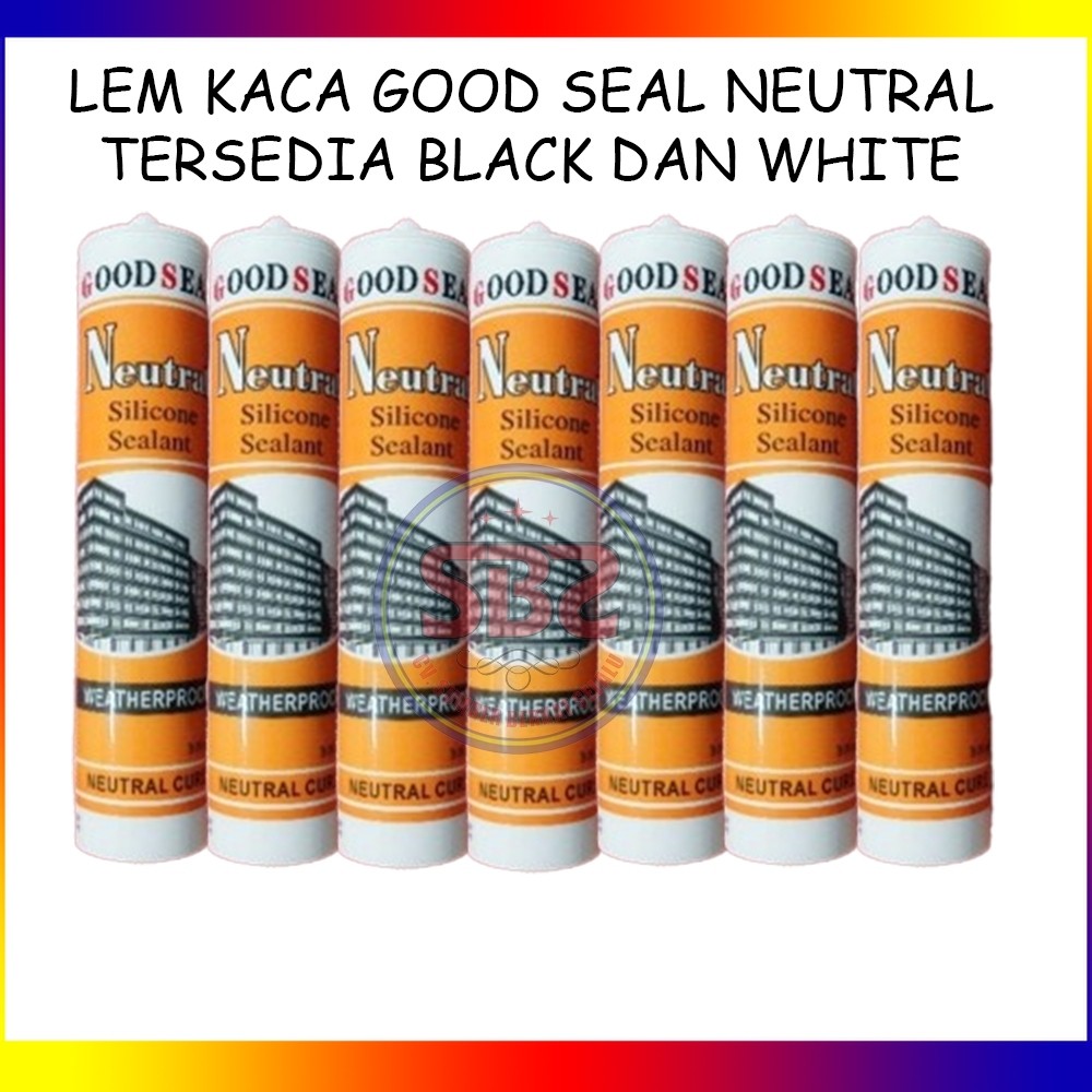 GOOD SEAL Neutral Lem Kaca / Sealant neutral GOOD SEAL