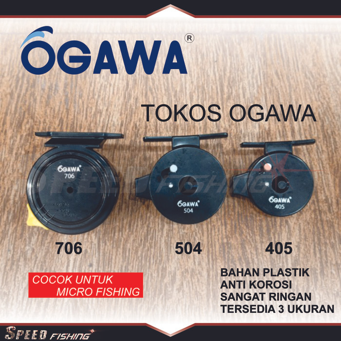 Reel Tokos Ogawa 405 504 706 Reel Tegek - 706