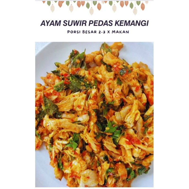 

MAKAN MENU RUMAHAN "AYAM SUWIR KEMANGI PEDAS'' (PORSI FAMILY 2-3x MAKAN)