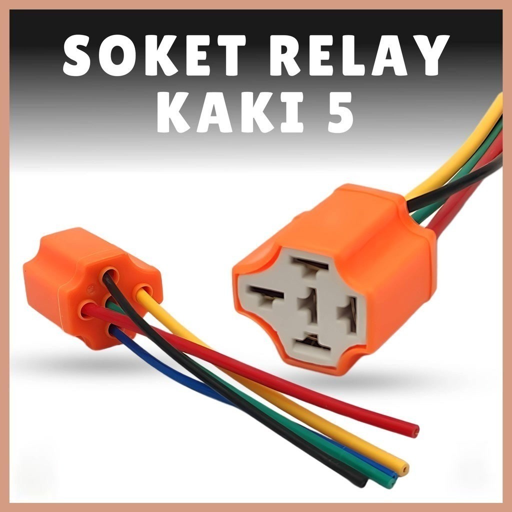 SOCKET RELAY CERAMIC SOKET KERAMIK KLAKSON LAMPU KAKI 4 KAKI 5 PIN 5Pin Kabel Tembaga Serabut Besar 