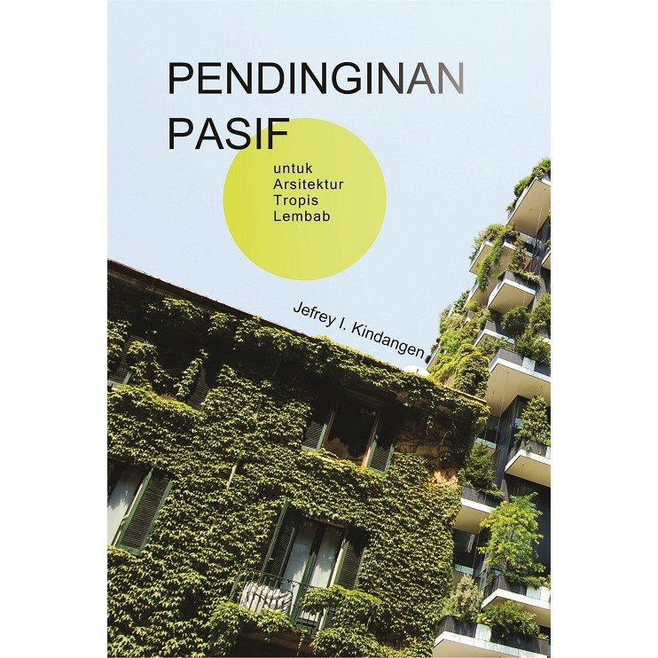 Pendinginan Pasif Untuk Arsitektur Tropis Lembab - Deepublish