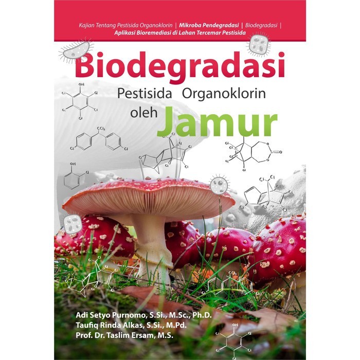Buku Pertanian : Buku Biodegradasi Pestisida Organoklorin Oleh Jamur - FC - Deepublish