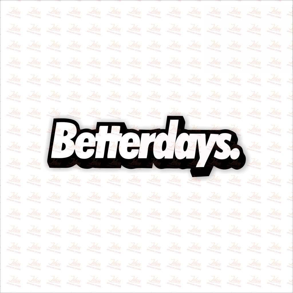 

[KUALITAS TERBAIK] Stiker brand graftac betterdays sticker