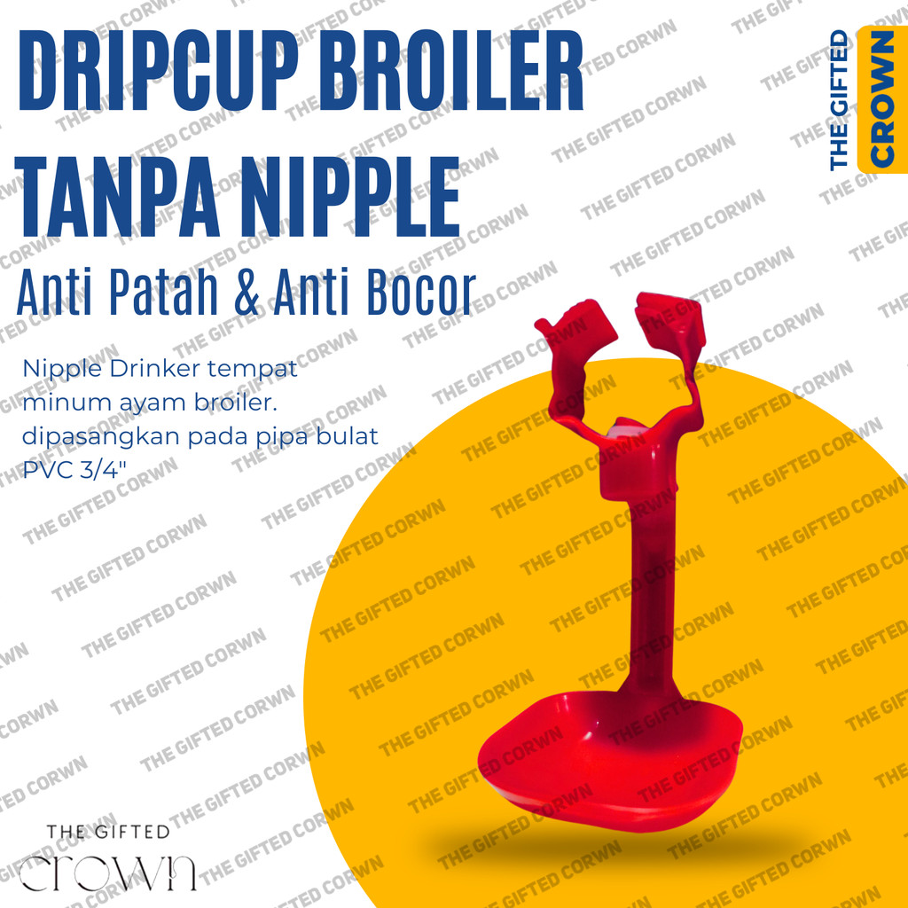 Dripcup Nipple Broiler Pipa Bulat / Nipel / Napel / Nippel / Niple / Nipel / Nepel - Alat Ternak Kan