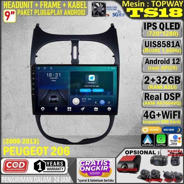 Paket Headunit Android 9 inch + Frame + Soket PNP Peugeot 206 2000 Topway TS18 UIS8581A-Octacore 1.6