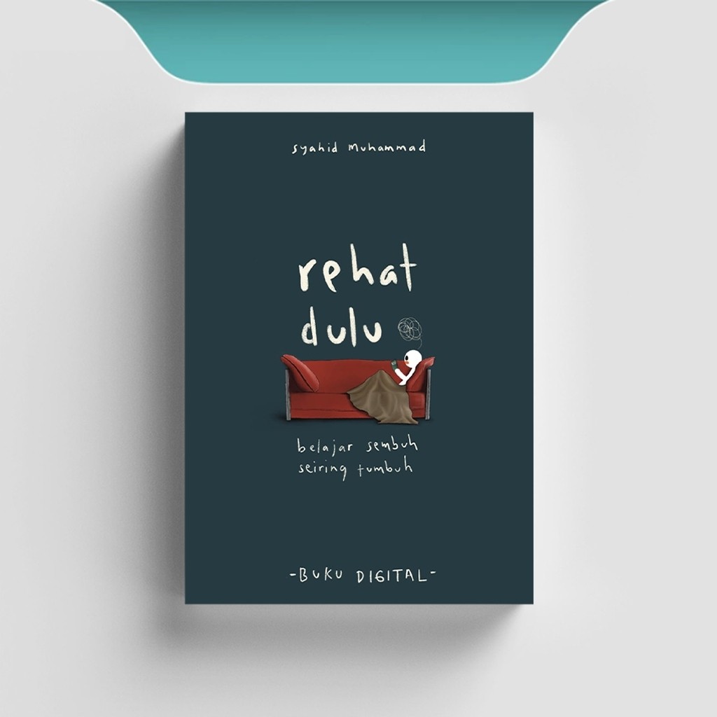 

[ID1690] Rehat Dulu: Belajar Sembuh Seiring Tumbuh - Syahid Muhammad