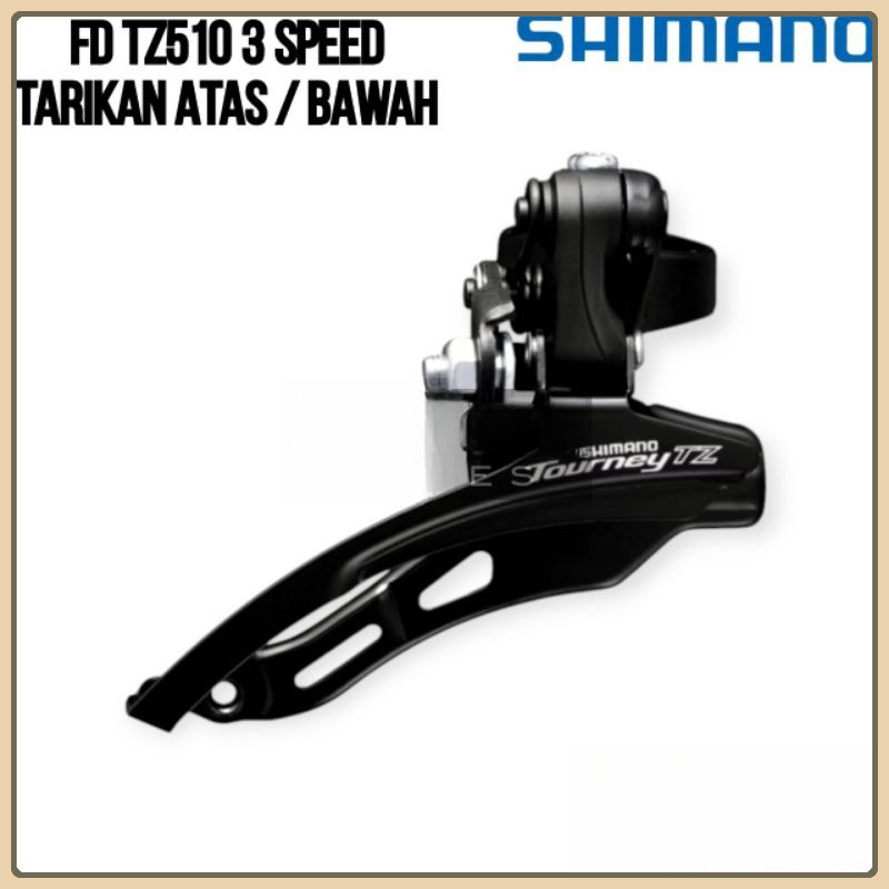 FD SHIMANO TZ510 FRONT DERAILLEUR 3 SPEED TARIKAN ATAS / BAWAH PINDAHAN PEMINDAH GIGI GIR GEAR CRANK