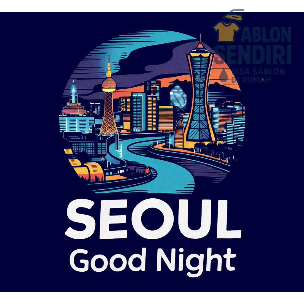 

SEOUL GOOD NIGHT Sablon Setrika/Sablon DTF Printing Siap Press Kaos/Sweatshirt/Crewneck/Hoodie/Totebag/Sweater/Jaket Polos Custom Gambar Tulisan Kata Kata Oleh Oleh Souvenir Seoul Korea Korean Style
