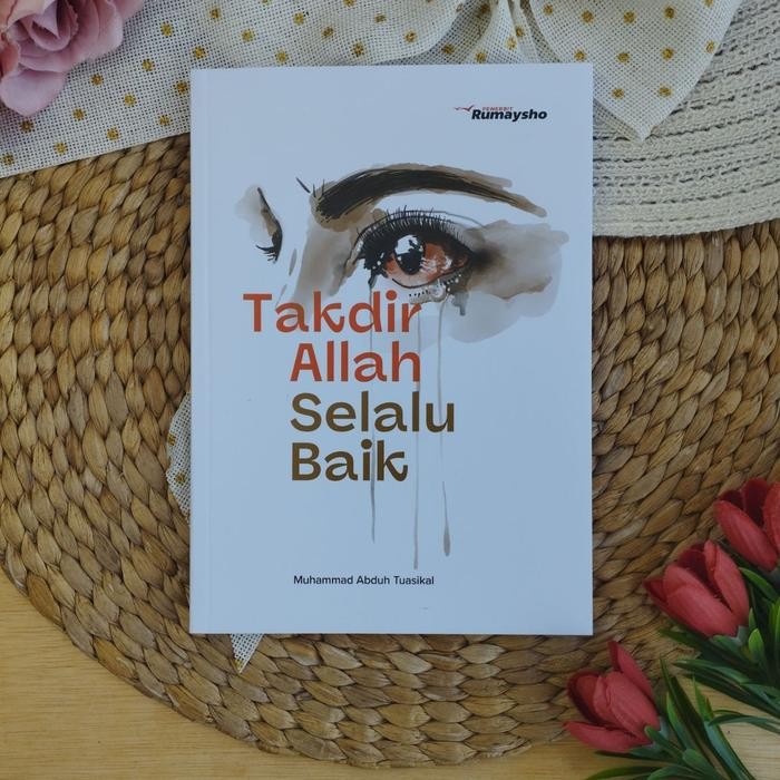 Buku Takdir Allah Selalu Baik Manfaat Memahami Takdir - Asli