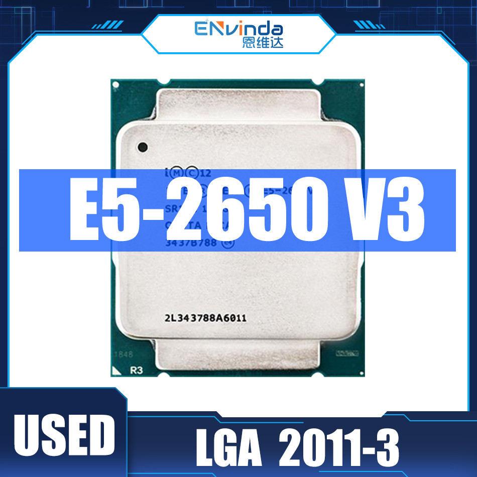 Used Original Intel Xeon E5 2650 V3 Processor SR1YA 2.3Ghz 10 Core 105W Socket LGA 2011-3 CPU E5-265