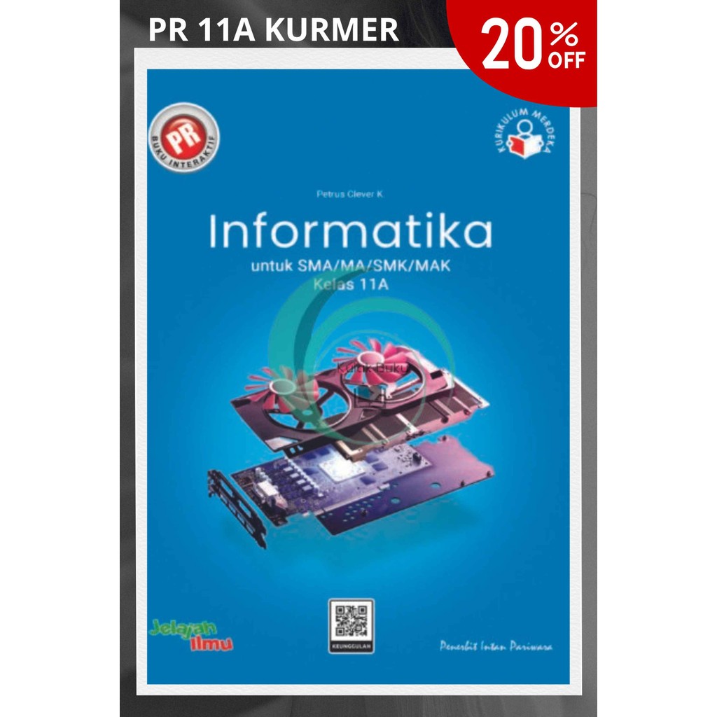 

BUKU PR/LKS SMA KELAS 11 PR INFORMATIKA SEMESTER 1 TAHUN 2025 PENERBIT INTAN PARIWARA