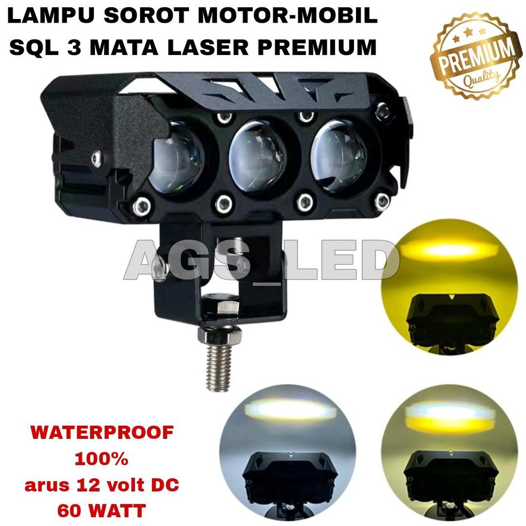 LAMPU SOROT SQL 3 MATA PREMIUM / LAMPU YEMBAK SQL 3.LED PREMIUM / LAMPU FOGLAMP SQL 3 MATA LASER PRE