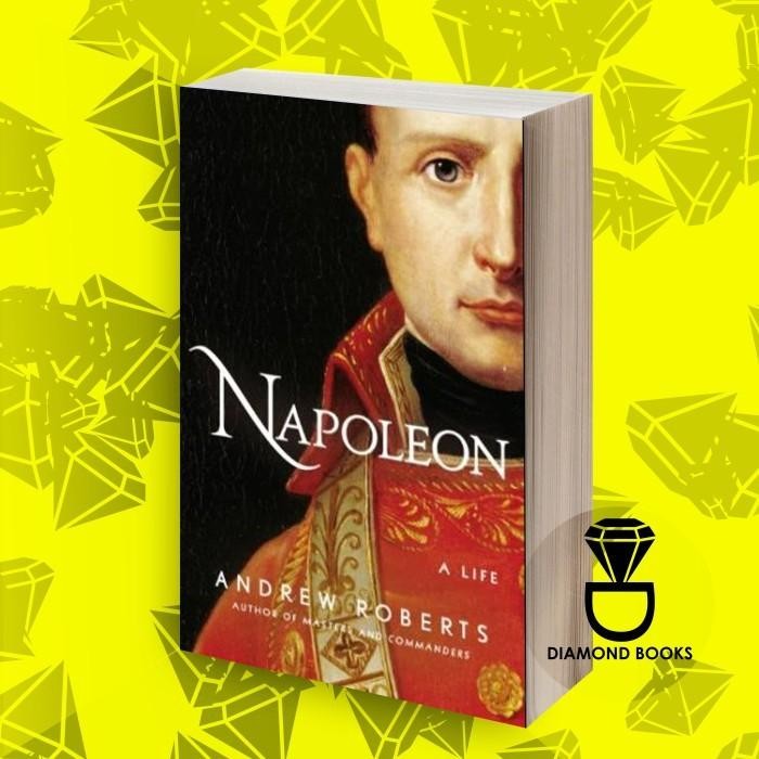 Buku Napoleon: A Life Andrew Roberts
