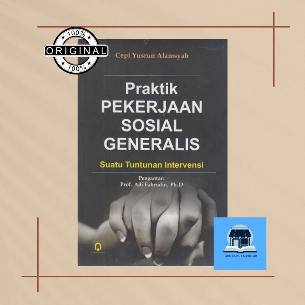 Praktik Pekerjaan Sosial Generalis Suatu Tuntunan Intervensi