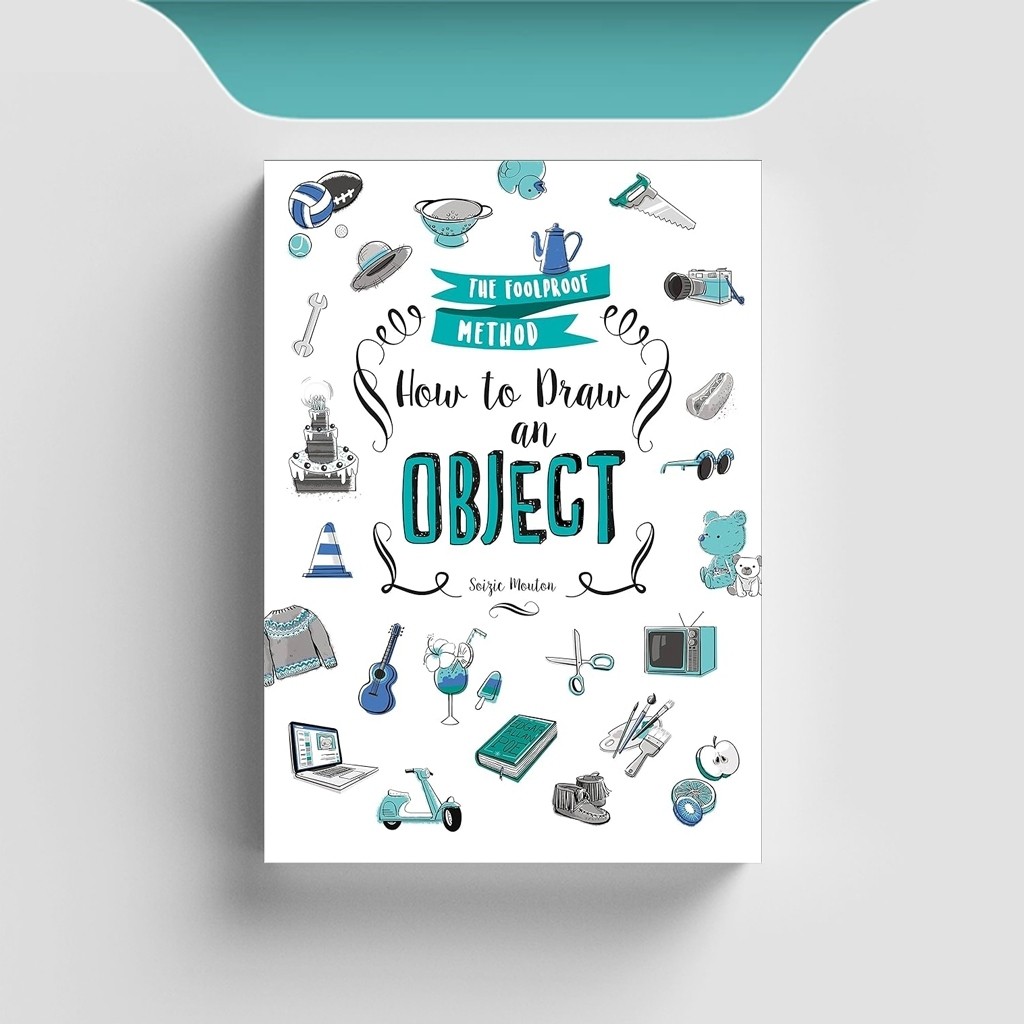 

[ENG2587] How to Draw an Object The Foolproof Method - Soizic Mouton