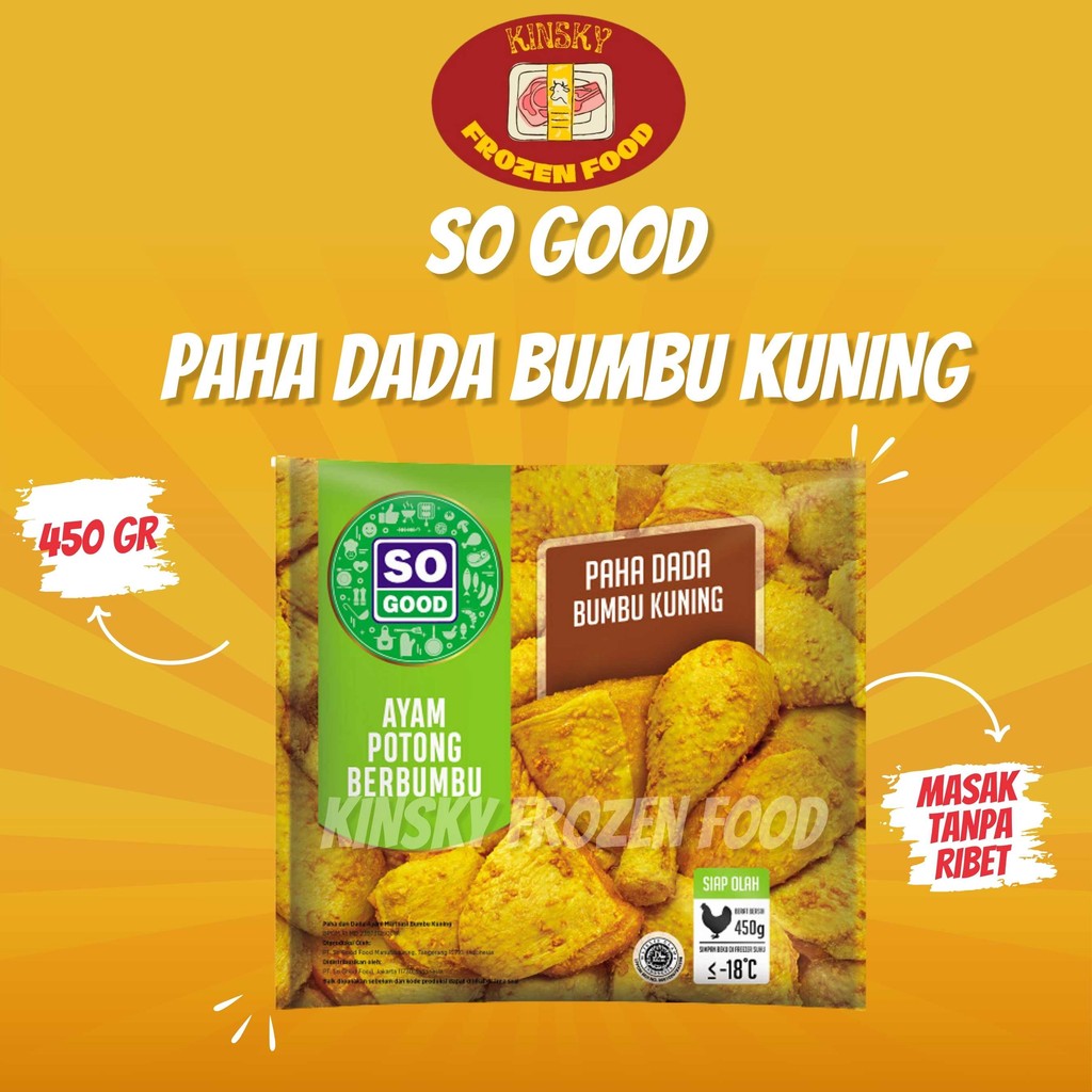 

SO GOOD AYAM POTONG PAHA DADA BUMBU KUNING 450GR
