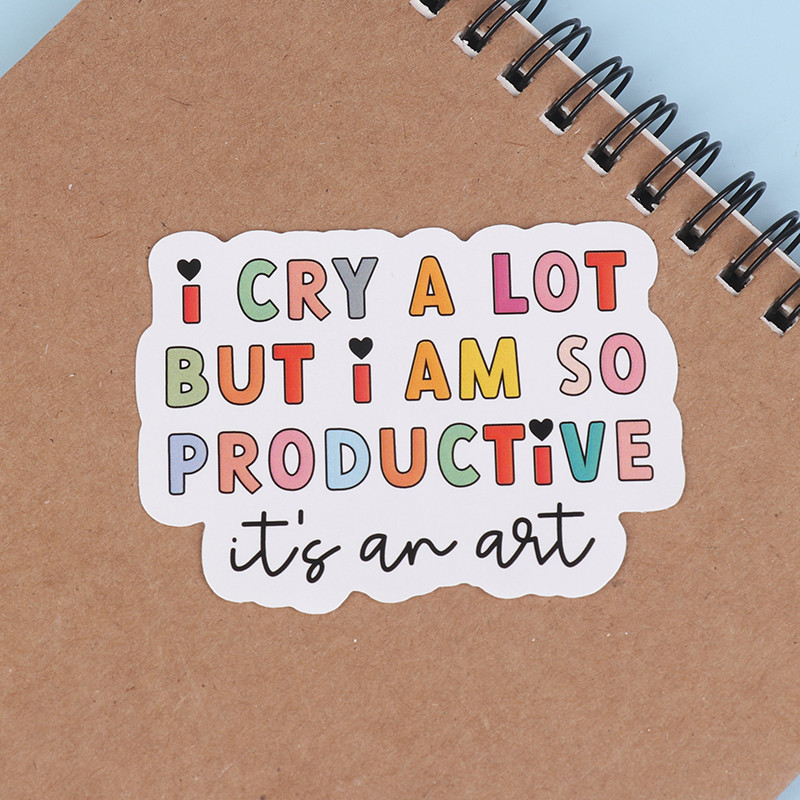 

I Cry A Lot But I Am So Productive Vinyl Bumper Sticker - Motivational Waterproof Decal For Laptops, Water Bottles, Cars, Planne