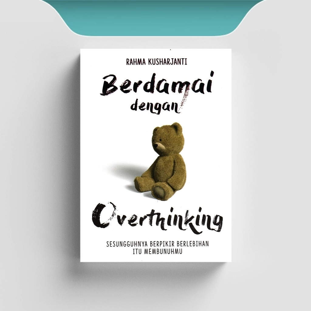 

[ID2197] Berdamai Dengan Overthinking - Rahma Kusharjanti