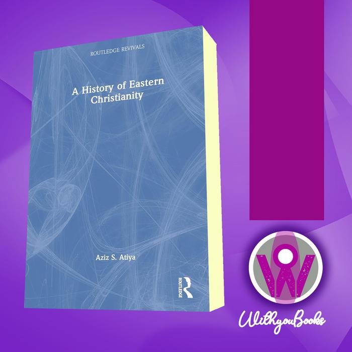 Buku A History of Eastern Christianity