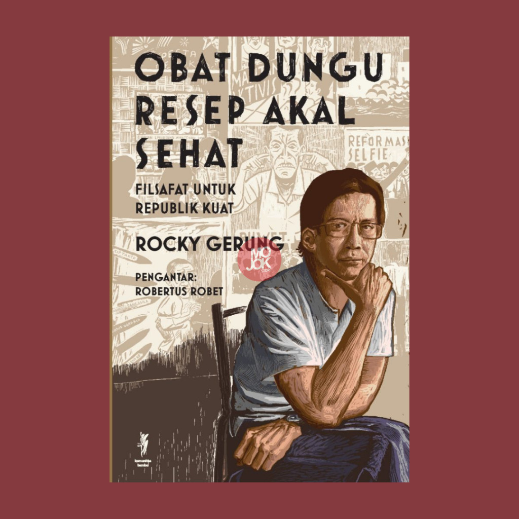 Judul Buku| Obat Dungu Resep Akal Sehat // Habis Dungu Terbitlah Bjgn T*l*l: Filsafat untuk Indonesi