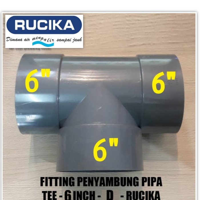 Tee 6" inch D Rucika Tee sok T pvc 6 inch