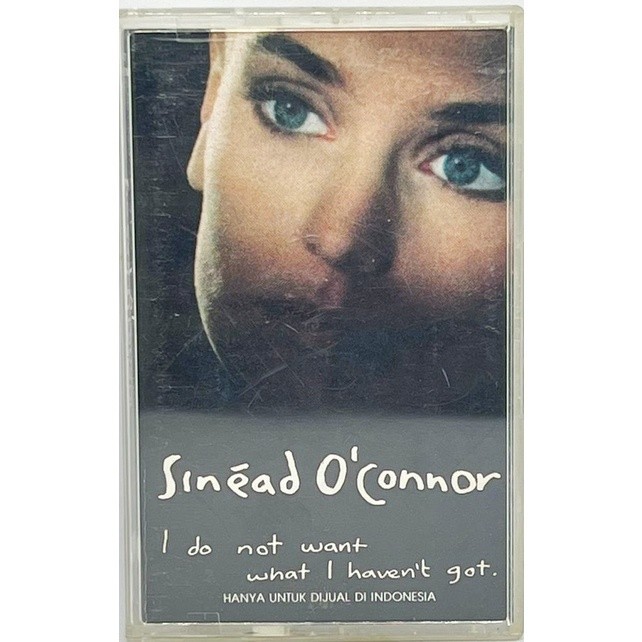 Kaset Pita - Sinead O'Connor - I do not Want What I Havent Got