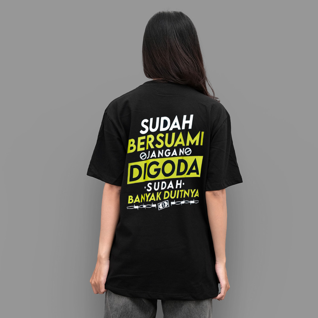 Kaos Sudah Bersuami Jangan Digoda Sudah Banyak Duitnya - Kaos Kata Kata custom