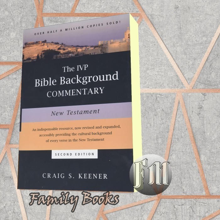 The IVP Bible Background Commentary: New Testament Craig S. Keener