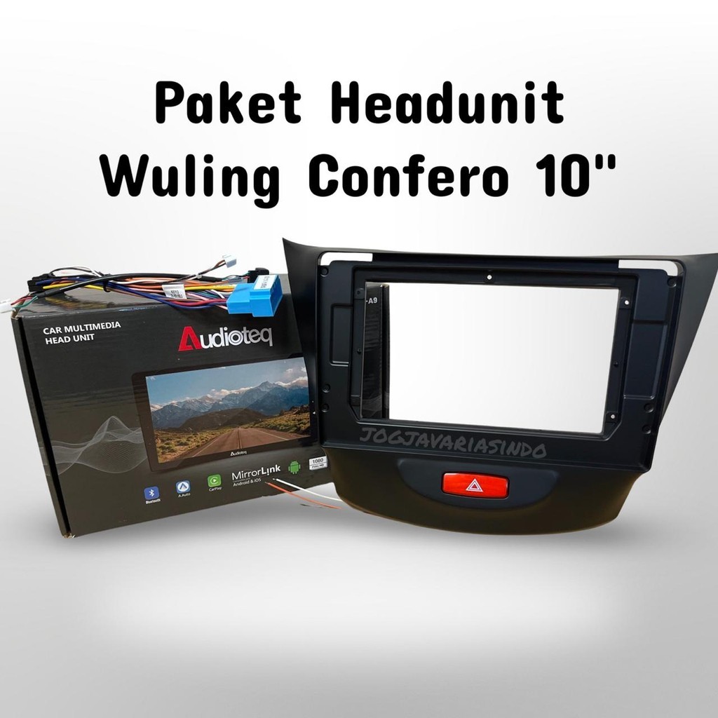 Paket Head Unit Android Audioteq 10 inch Oem PNP Wuling Confero