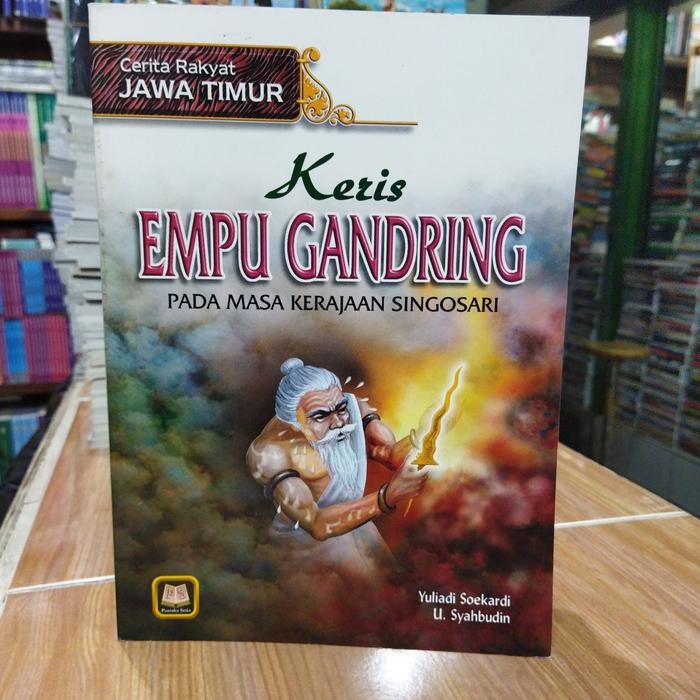 BUKU CARITA RAKYAT KERIS EMPU GANDRING PADA MASA KERAJAAN SINGOSARI