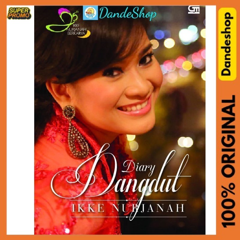 Diary Dangdut Ikke Nurjanah Oleh Ikke Nurjanah - BUKUSTAR