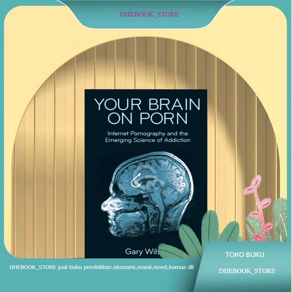 Buku Your brain on porn by Gary Wilson Bahasa Indonesia