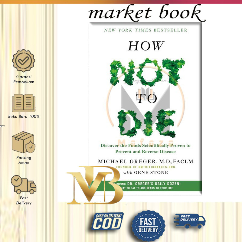 How Not to Die by Michael Greger M.D. FACLM