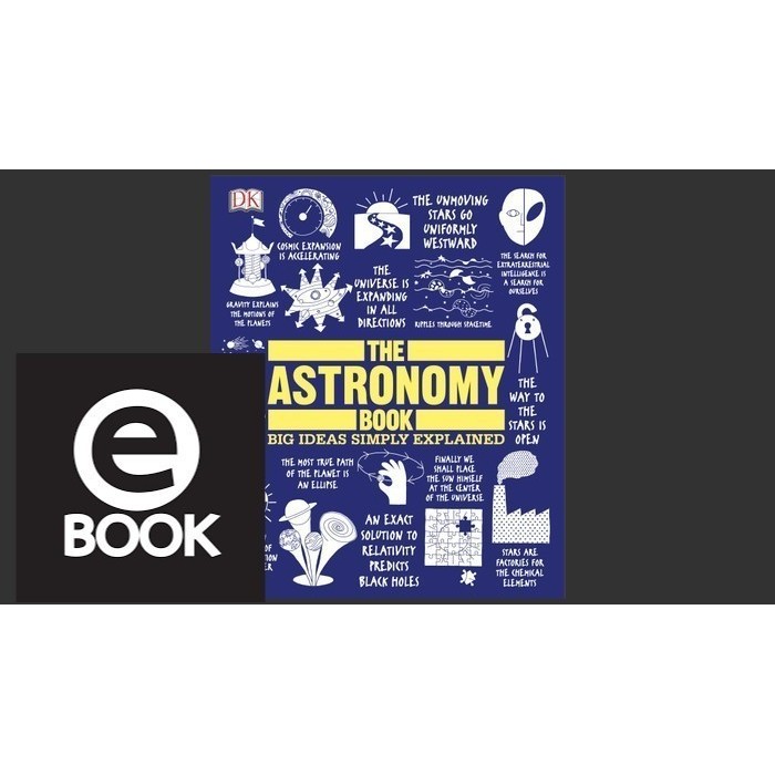 

DK Buku Edukasi Book Dorling Kindersley Books THE ASTRONOMY BOOK BIG IDEAS SIMPLY EXPLAINED dig247 [e-book]