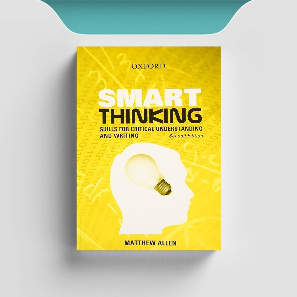 

[ENG1488] Smart Thinking (Skills for Critical Understanding and Writing) - Matthew Allen