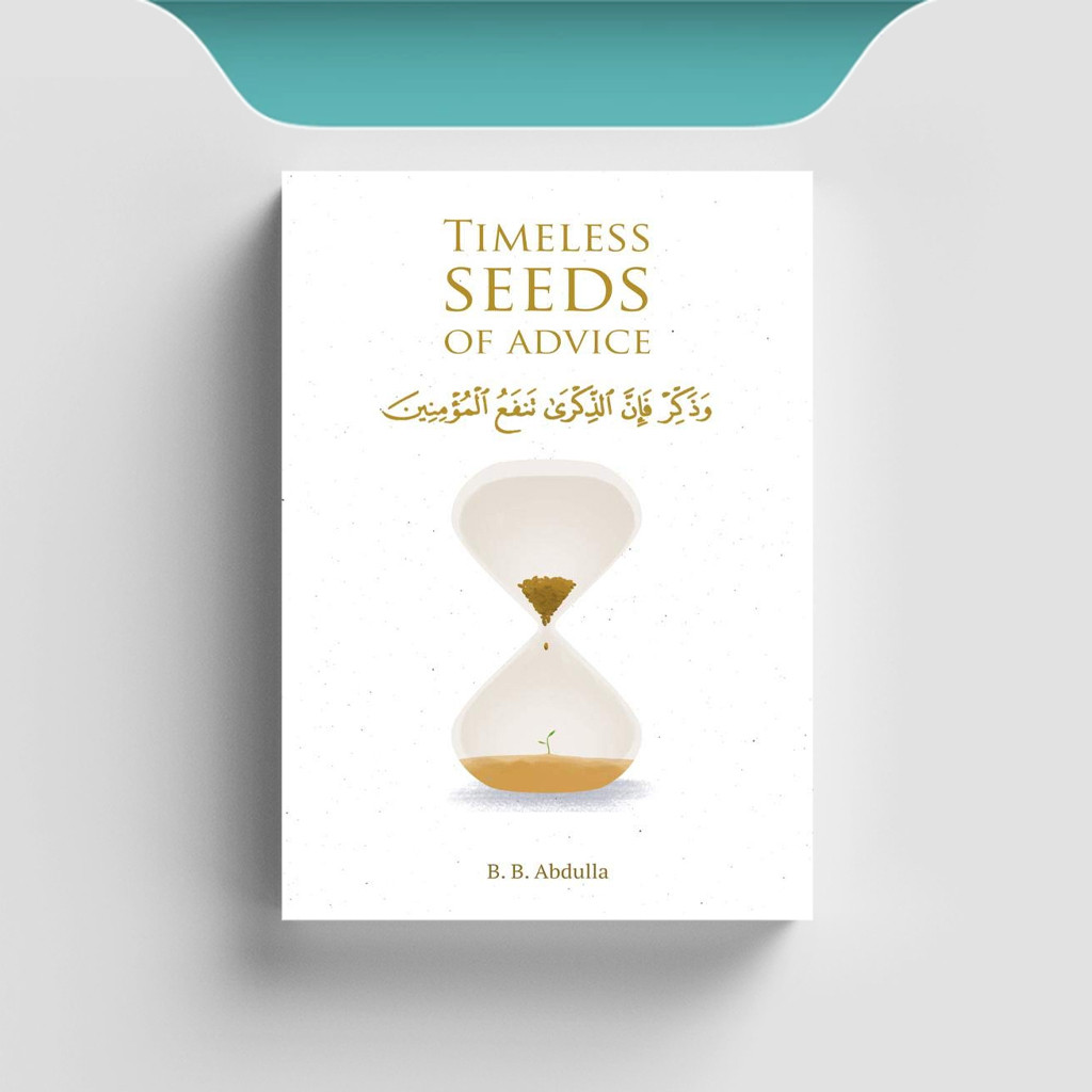 

[ENG1107] Timeless Seeds of Advice: The Sayings of Prophet Muhammad - B.B. Abulla