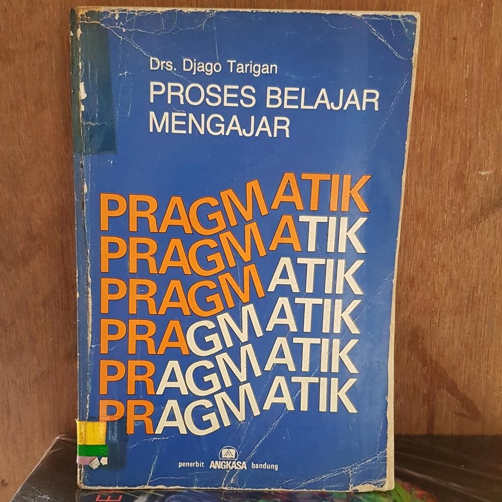 ORIGINAL PROSES BELAJAR MENGAJAR PRAGMATIK