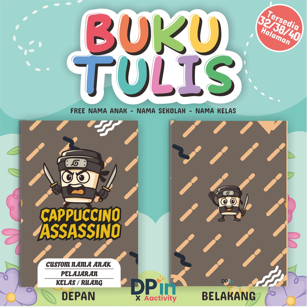 

Buku Tulis Anak CAPPUCCINO ASSASSINO | Custom Nama Anak & Sekolah | Anomali Brainrot | Tung tung sahur